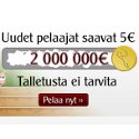 Voita 2,000,000 € - saat 5 € ilmaiseksi